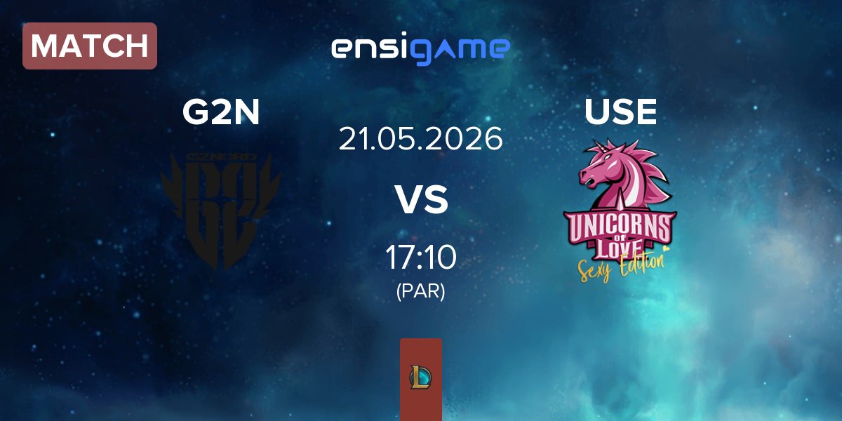Match G2 NORD G2N vs Unicorns of Love Sexy Edition USE | 21.05