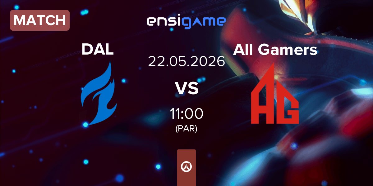 Match Dallas Fuel DAL vs All Gamers | 22.05