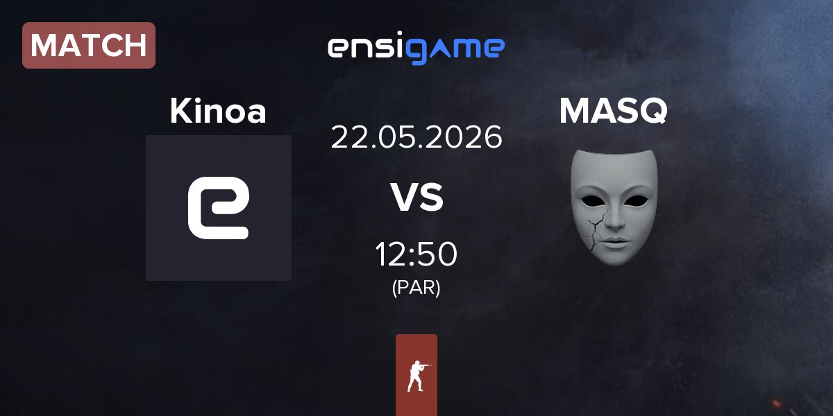 Match Kinoa vs MASQ | 22.05