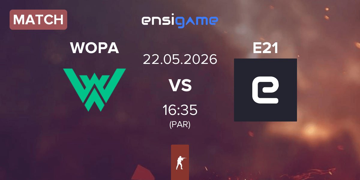 Match WOPA Esport WOPA vs Eternal 21 E21 | 22.05