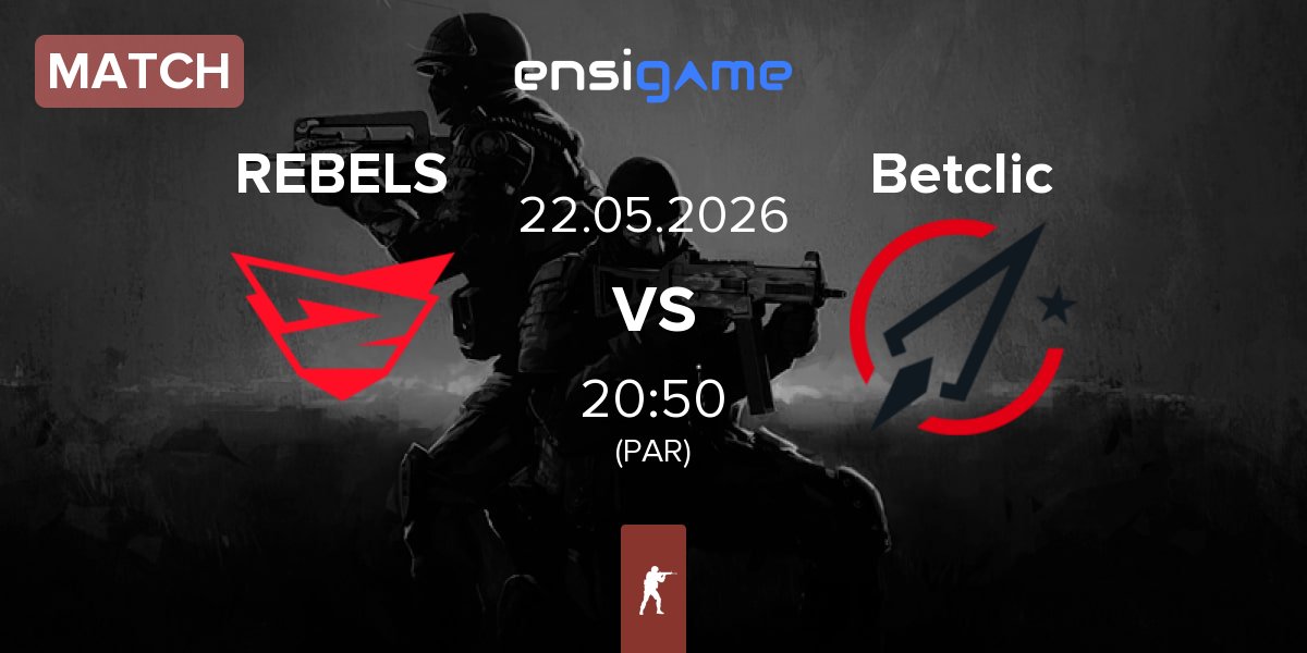 Match Rebels Gaming REBELS vs Betclic | 22.05
