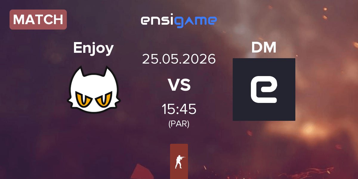 Match Enjoy vs Dripmen DM | 25.05