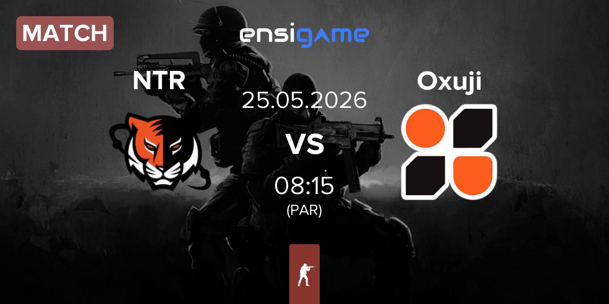 Match Nuclear TigeRES NTR vs Oxuji Esports Oxuji | 25.05