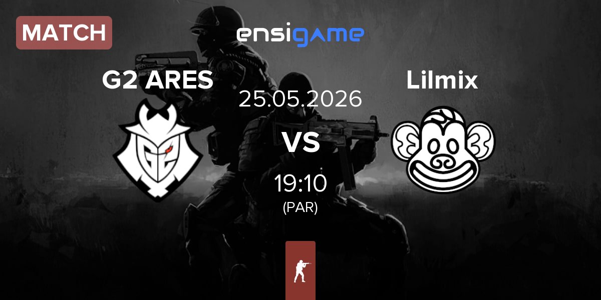 Partida G2 Ares G2 ARES vs Lilmix | 25.05