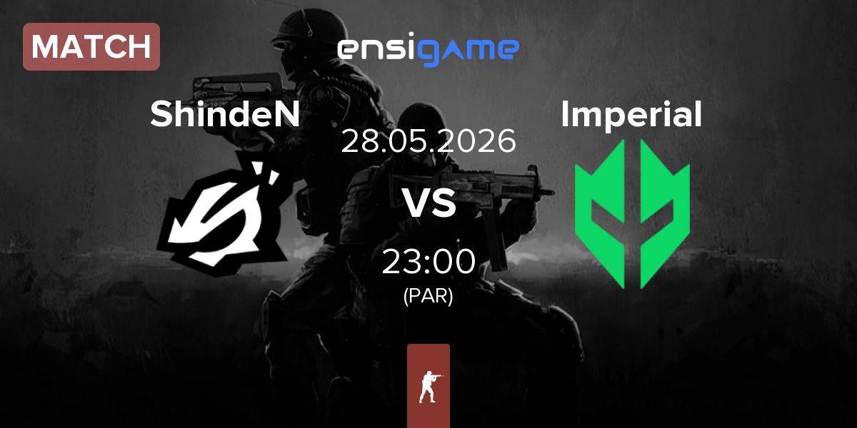 Match ShindeN vs Imperial Esports Imperial | 28.05