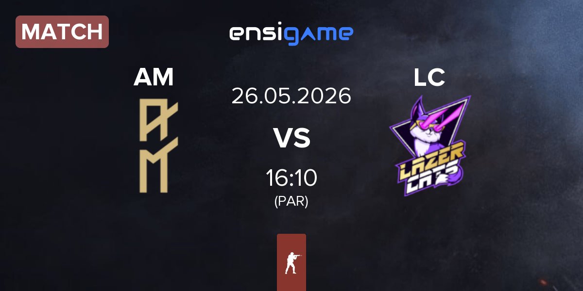 Match AM Gaming AM vs Lazer Cats LC | 26.05