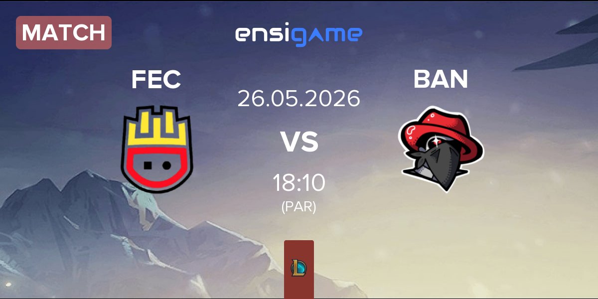 Match Frites Esports Club FEC vs The Bandits BAN | 26.05
