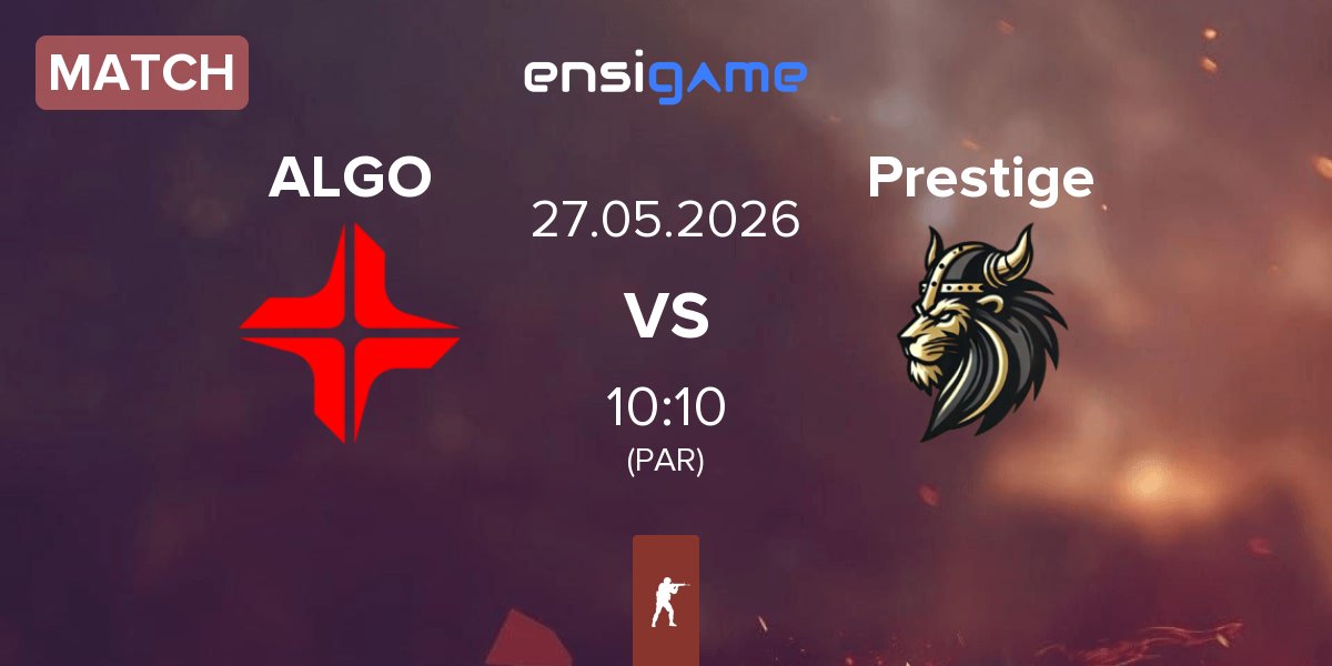 Match ALGO Esports ALGO vs Prestige Esport Prestige | 27.05