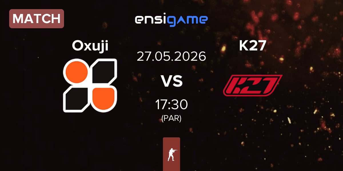 Match Oxuji Esports Oxuji vs K27 | 27.05