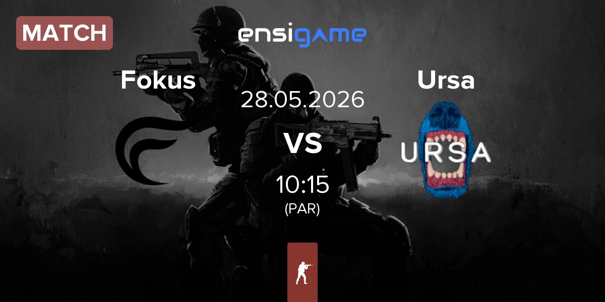 Partida Fokus vs Ursa | 28.05