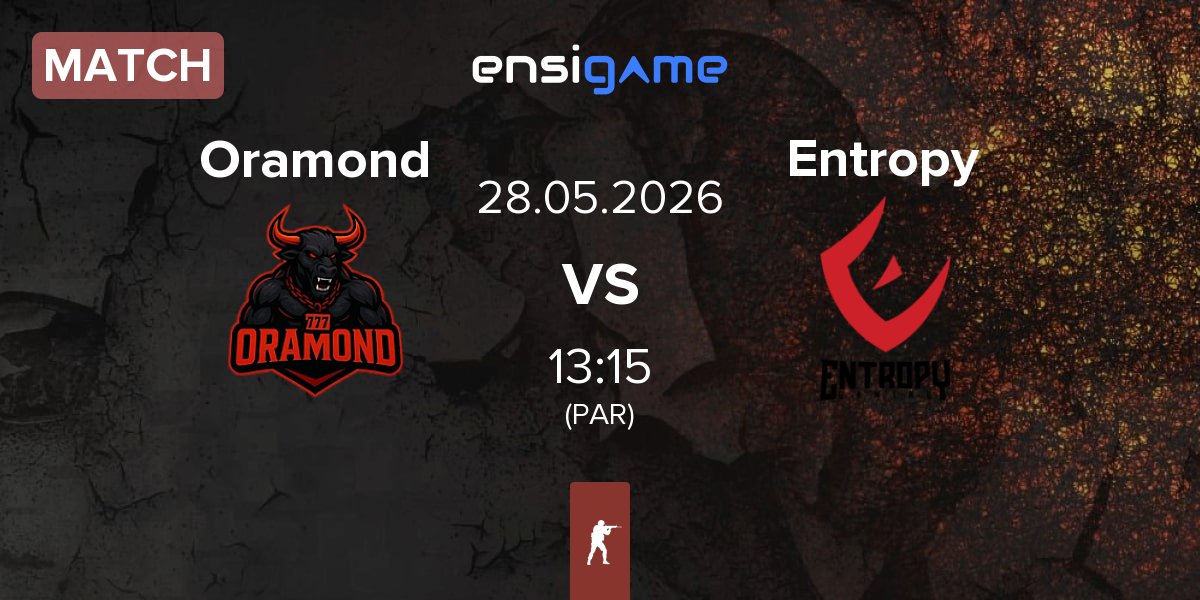 Match Oramond vs Entropy Gaming Entropy | 28.05