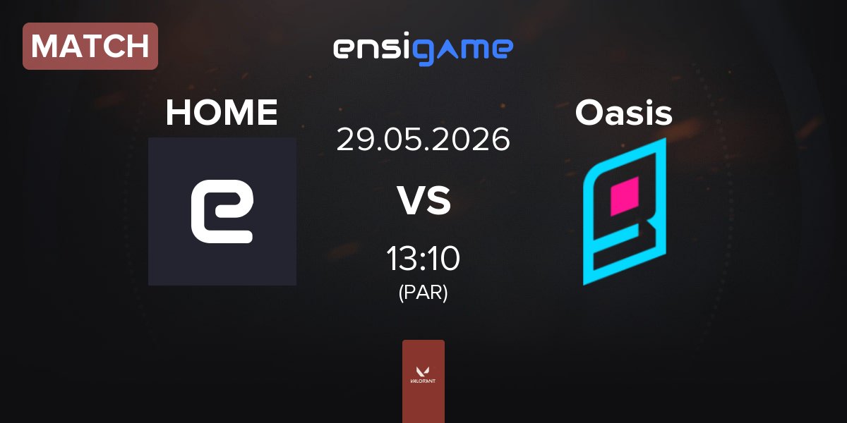 Match Looking For Home HOME vs Oasis Gaming Oasis | 29.05