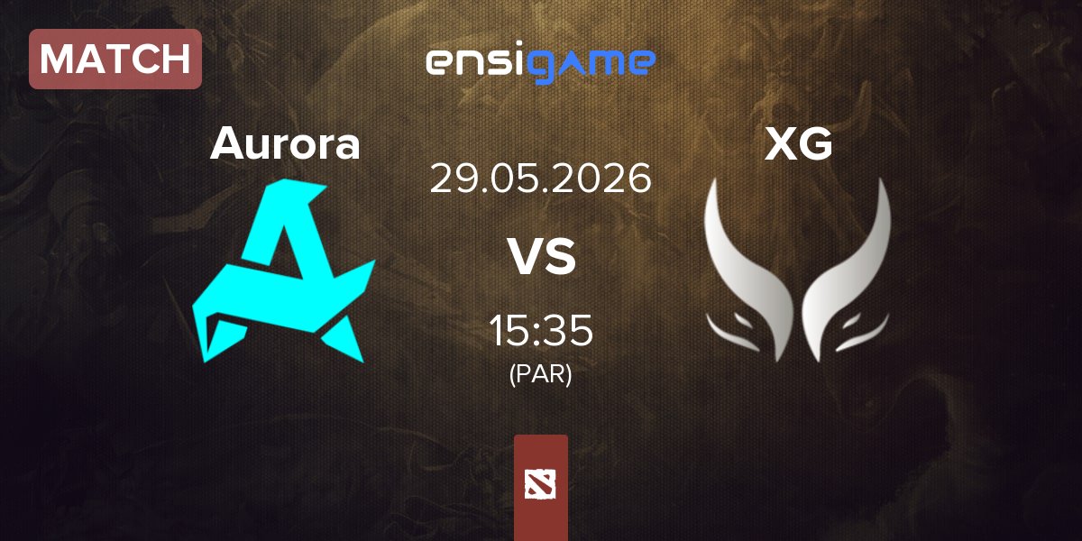 Match Aurora Gaming Aurora vs Xtreme Gaming XG | 29.05