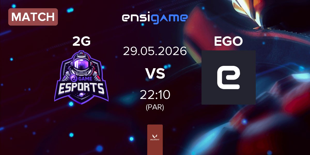 Match 2GAME Esports 2G vs EGO | 29.05