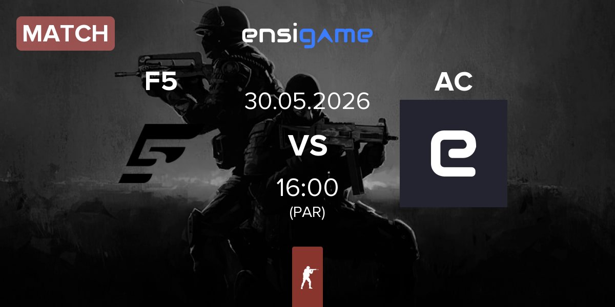 Match F5 vs absolute cinema AC | 30.05