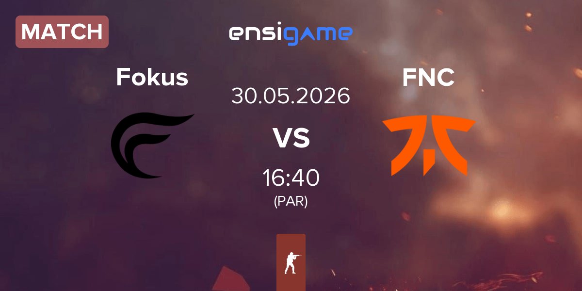 Partida Fokus vs Fnatic FNC | 30.05