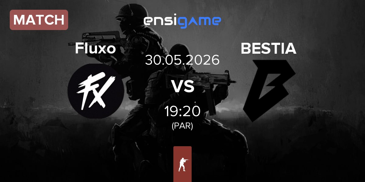 Partida Fluxo vs BESTIA | 30.05
