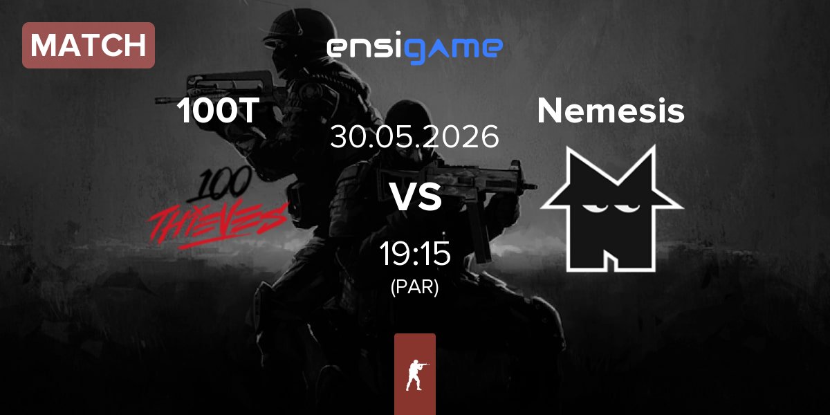 Partida 100 Thieves 100T vs Team Nemesis Nemesis | 30.05