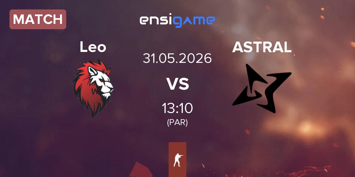 Match Leo Team Leo vs ASTRAL ESPORTS ASTRAL | 31.05