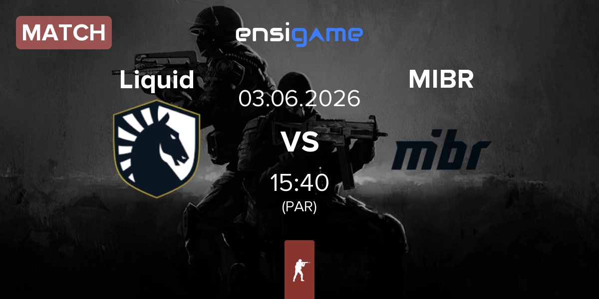 Match Team Liquid Liquid vs Made in Brazil MIBR | 03.06
