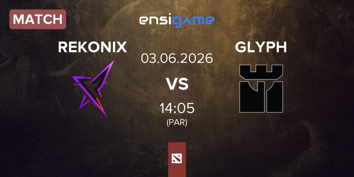 Partida REKONIX vs GLYPH | 03.06