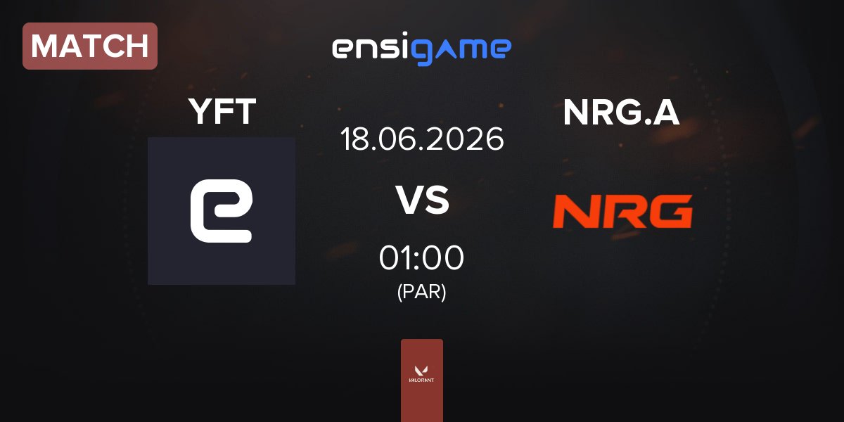 Match YFT vs NRG Academy NRG.A | 18.06