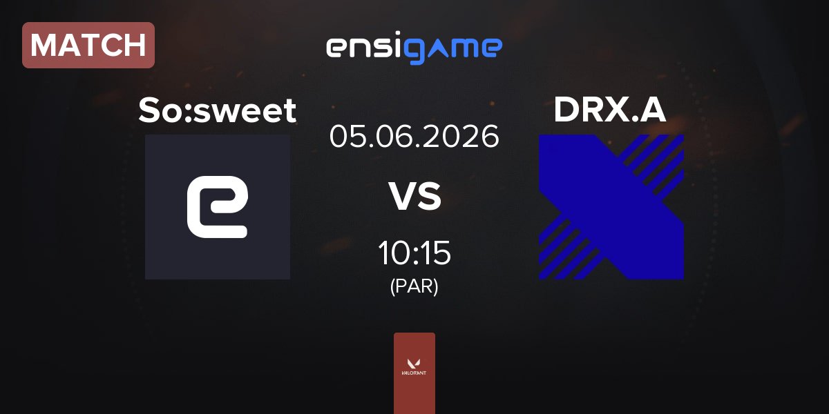 Match So:sweet vs DRX Academy DRX.A | 05.06