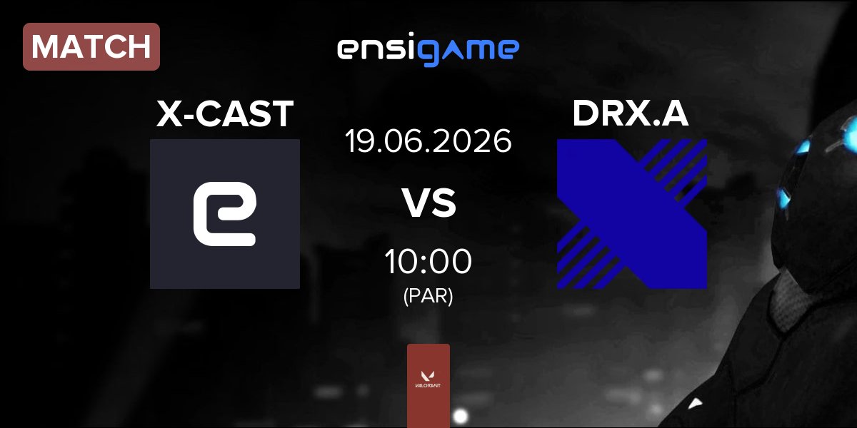 Partida X-CAST vs DRX Academy DRX.A | 19.06