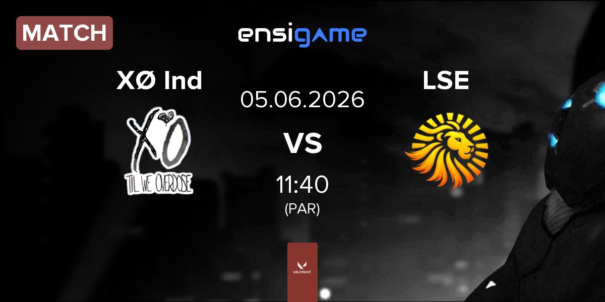 Match XØ Ind vs Leosun Esports LSE | 05.06