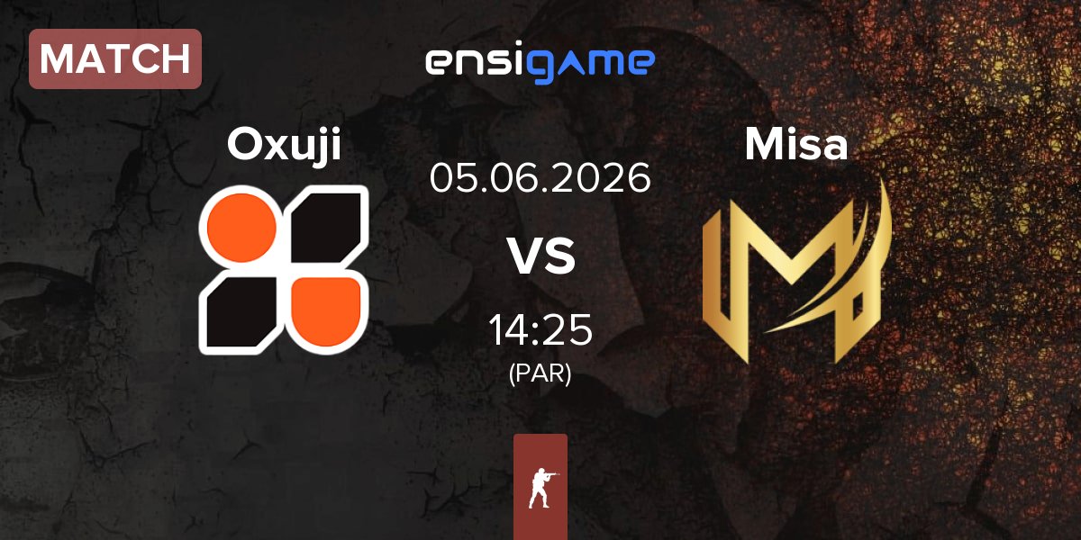 Match Oxuji Esports Oxuji vs Misa Esports Misa | 05.06