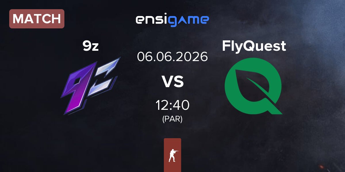 Match 9z Team 9z vs FlyQuest | 06.06
