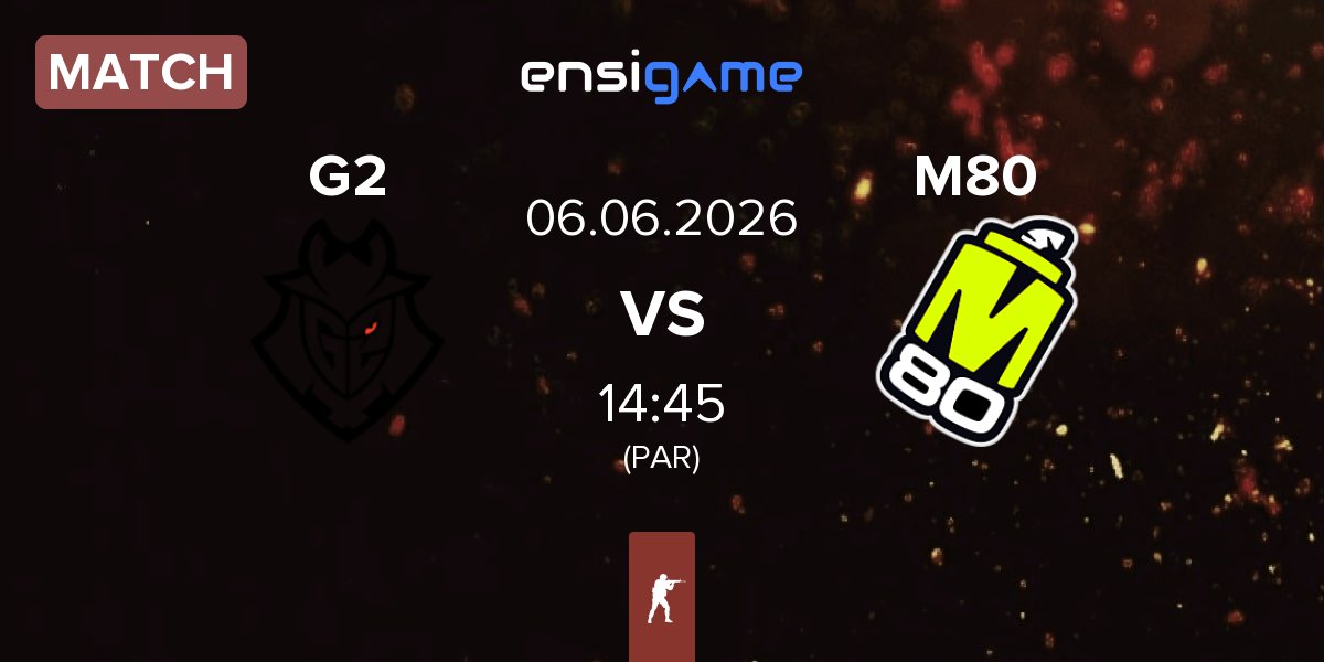 Partida G2 Esports G2 vs M80 | 06.06