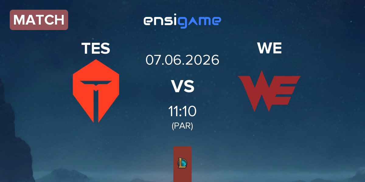 Match TOP Esports TES vs Team WE WE | 07.06