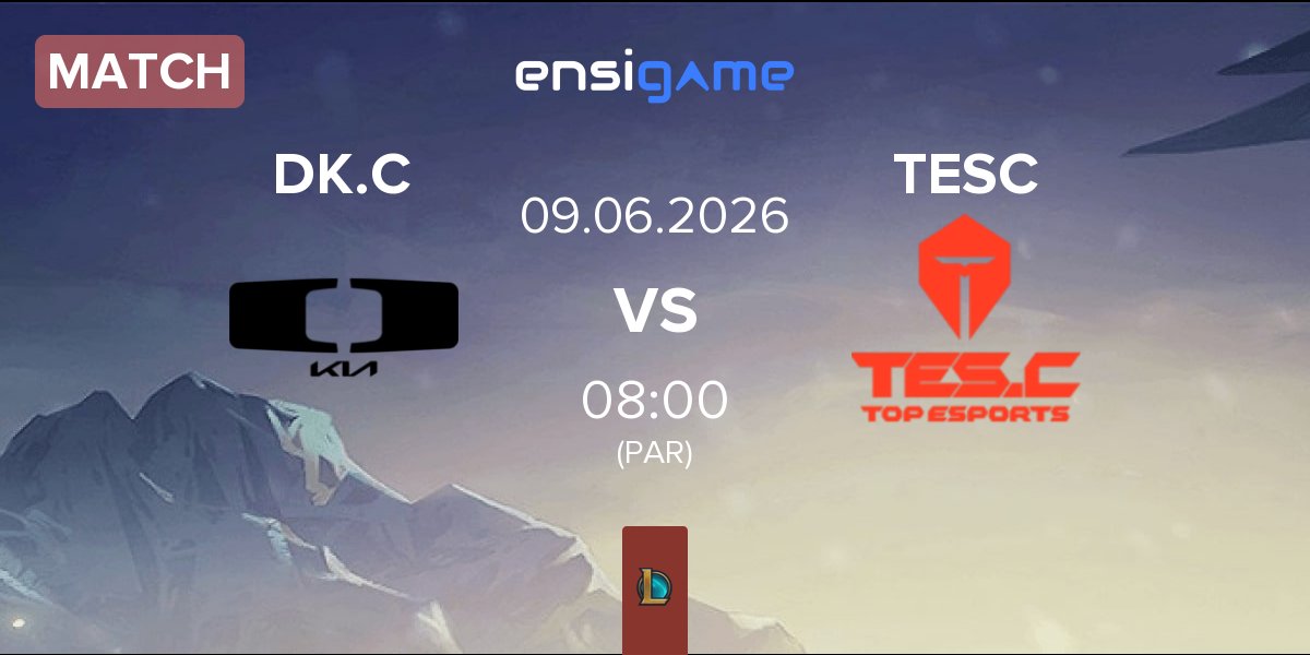 Match Dplus KIA Challengers DK.C vs Top Esports Challenger TESC | 09.06