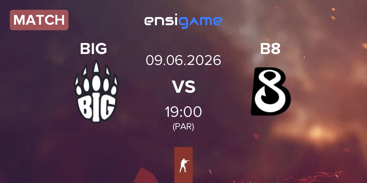 Match BIG BIG  vs B8 | 09.06
