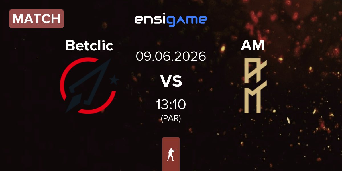 Match Betclic vs AM Gaming AM | 09.06