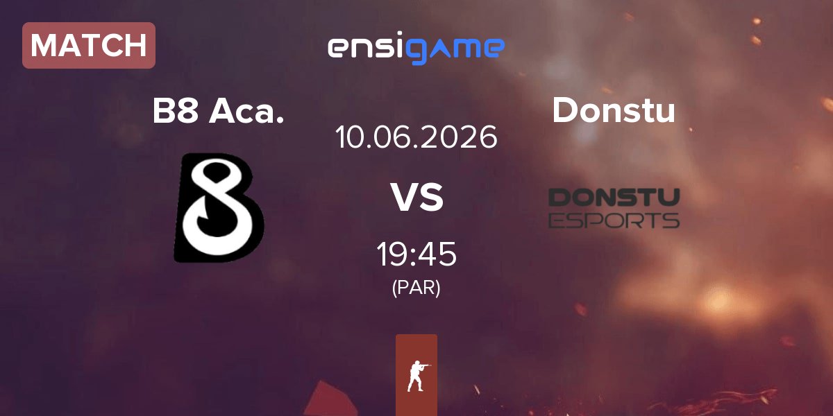 Partida B8 Academy B8 Aca. vs Donstu Esports Donstu | 10.06