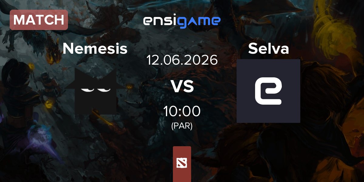 Match Team Nemesis Nemesis vs Selva Esports Selva | 10.06