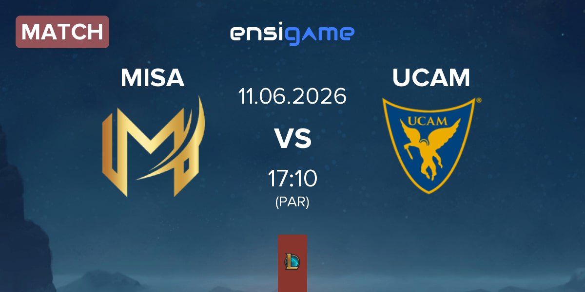 Match Misa Esports MISA vs UCAM Esports UCAM | 11.06