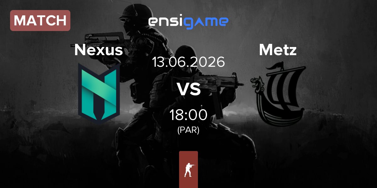 Match Nexus Gaming Nexus vs Metizport Metz | 13.06