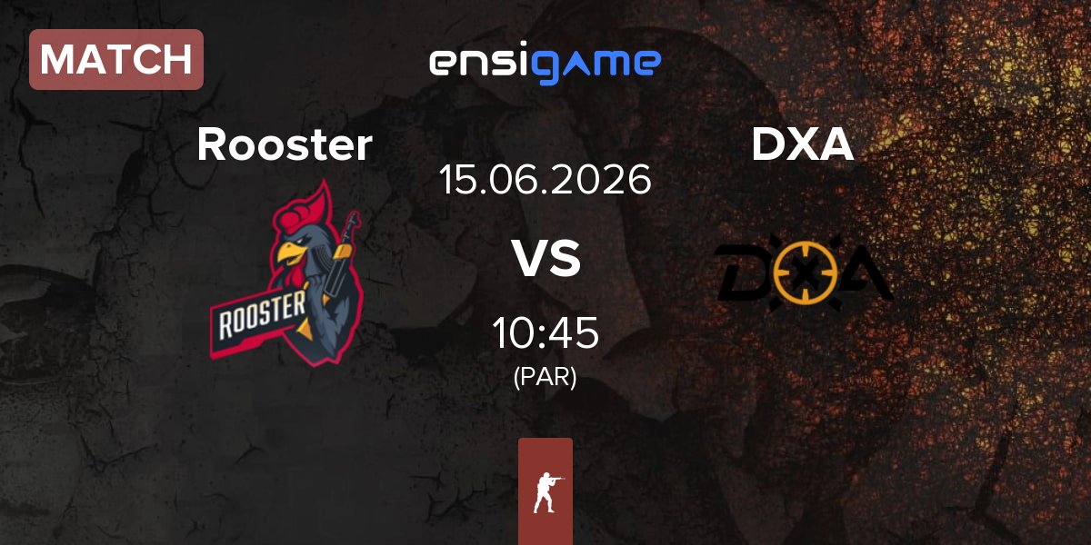 Match Rooster vs DXA Esports DXA | 15.06