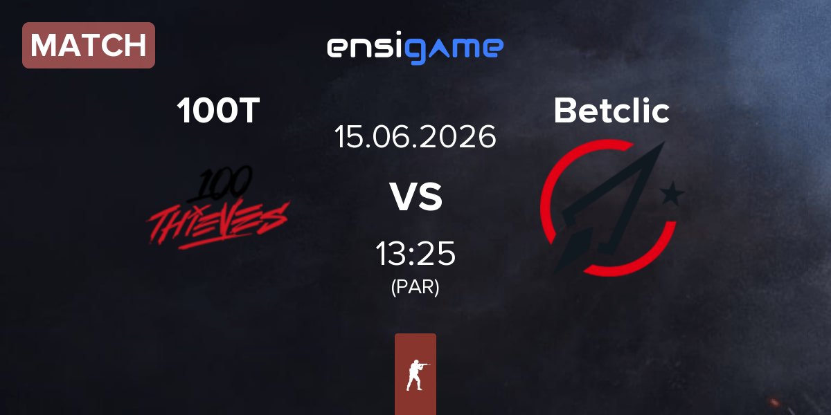 Match 100 Thieves 100T vs Betclic | 15.06