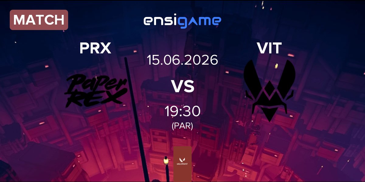 Partida Paper Rex PRX vs Team Vitality VIT | 15.06