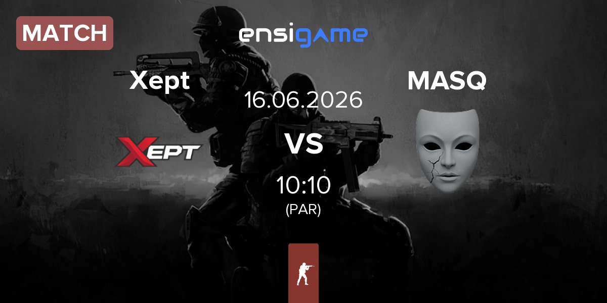 Match Xept vs MASQ | 16.06