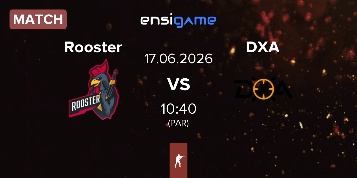 Match Rooster vs DXA Esports DXA | 17.06