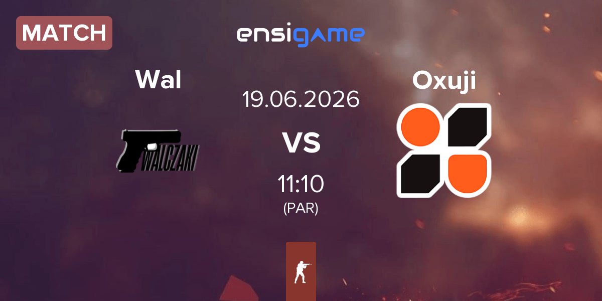 Match Walczaki Wal vs Oxuji Esports Oxuji | 19.06