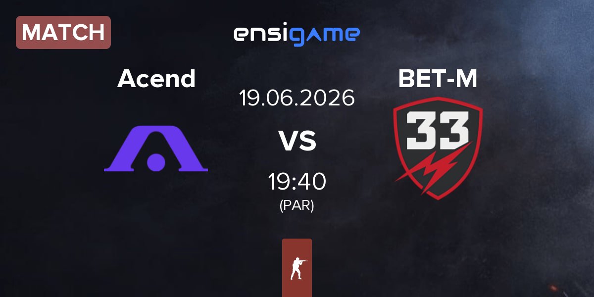 Partida Acend vs BET-M 33 BET-M | 19.06