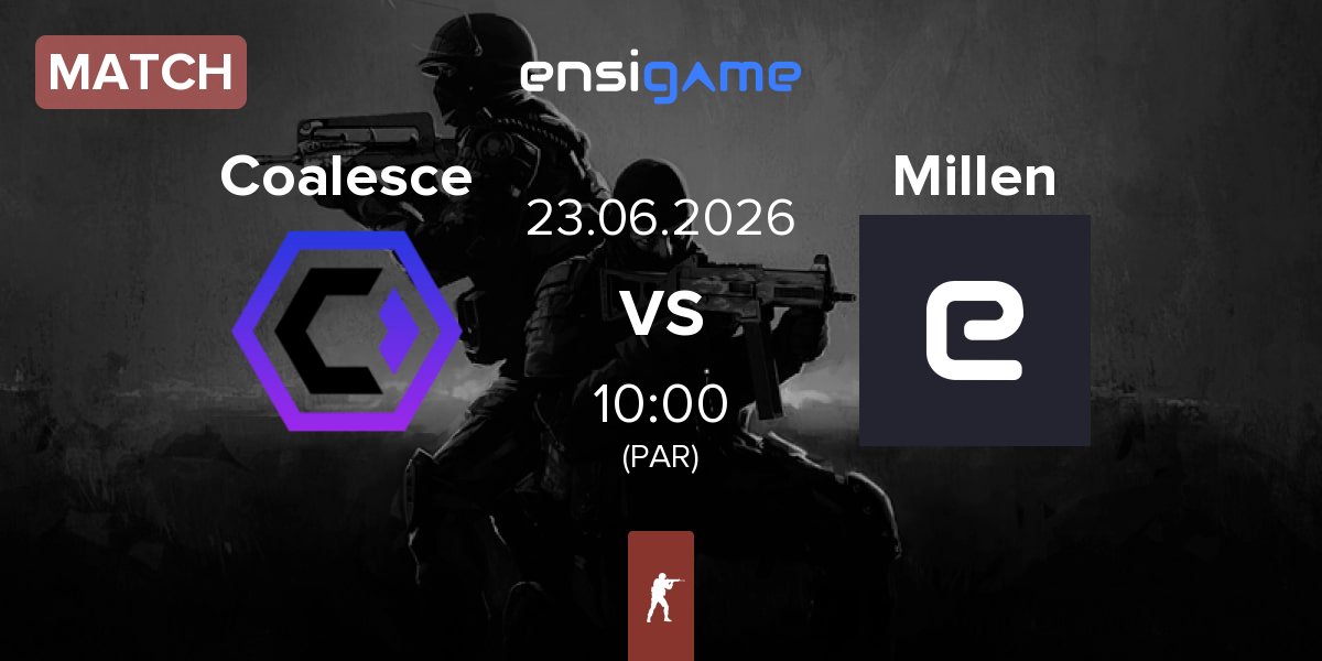 Match Coalesce vs Millennium eSports Millen | 22.06