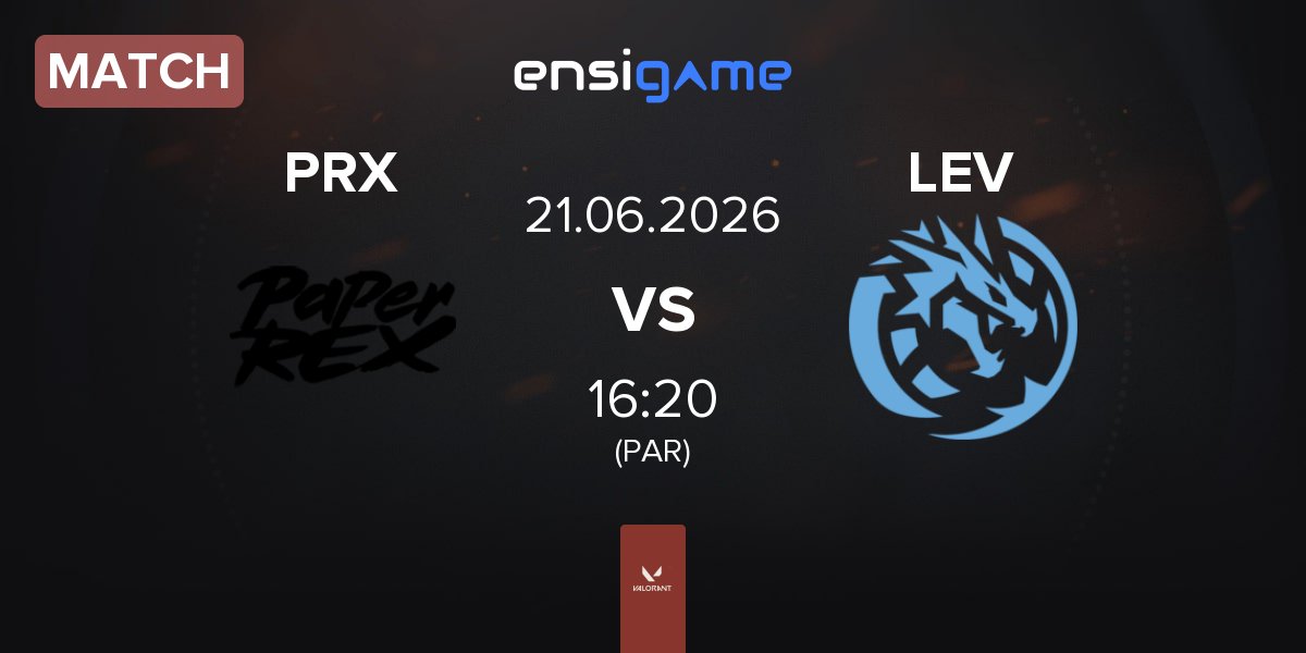Match Paper Rex PRX vs Leviatán Esports LEV | 21.06