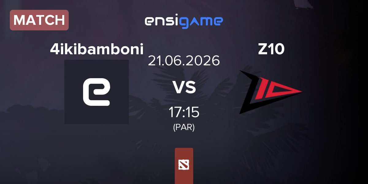 Match 4ikibamboni vs Zero Tenacity Z10 | 21.06